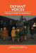Defiant Voices - The Blitz Kids of Sheffield