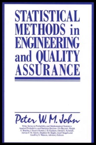 Statistical Methods in Engineering and Quality Assurance