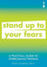 A Practical Guide to Overcoming Phobias