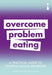 A Practical Guide to Treating Eating Disorders