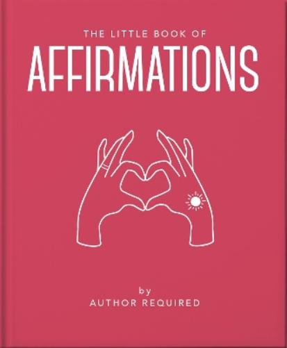 The Little Book of Affirmations