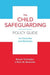 The Child Safeguarding Policy Guide for Churches and Ministries