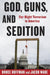 God, Guns, and Sedition