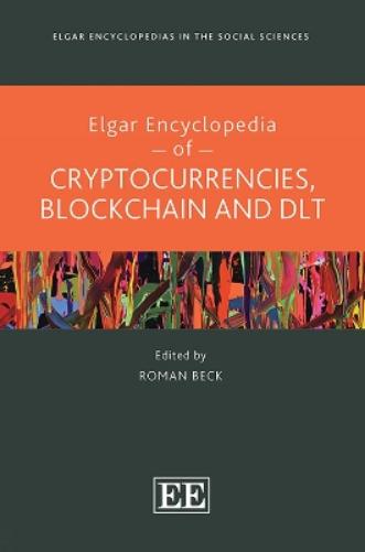 Elgar Encyclopedia of Cryptocurrencies, Blockchain and DLT