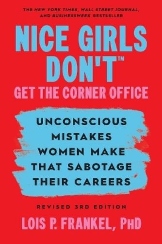 Nice Girls Don't Get The Corner Office