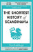 The Shortest History of Scandinavia