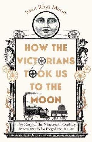 How the Victorians Took Us to the Moon
