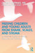 Freeing Children and Young Adults from Shame, Scales, and Stigma