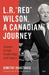 L.R. “Red” Wilson, a Canadian Journey