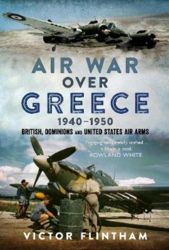 Air War Over Greece 1940–1950