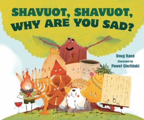 Shavuot, Shavuot, Why Are You Sad?