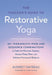 The Teacher's Guide to Restorative Yoga
