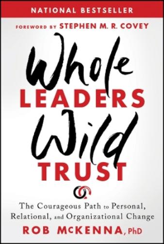 Whole Leaders, Wild Trust