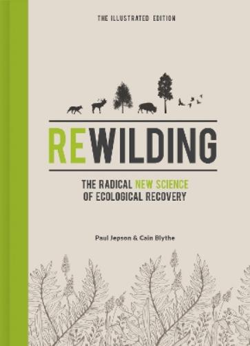 Rewilding – The Illustrated Edition