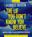 The Lie You Don't Know You Believe Bible Study Guide plus Streaming Video