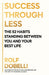 Success Through Less