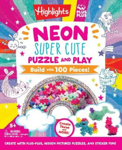 Neon Super Cute Puzzle and Play: Build with 100 Pieces! (Highlights & Plus-Plus Activity Book and Blocks Set