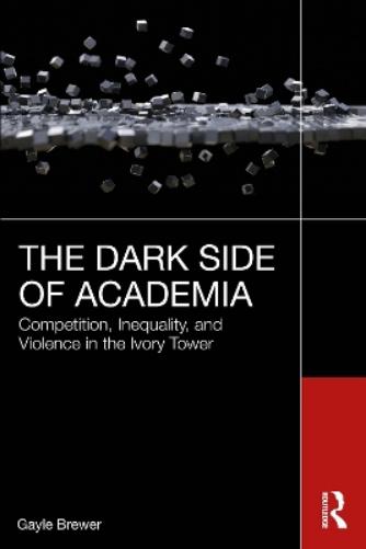 The Dark Side of Academia