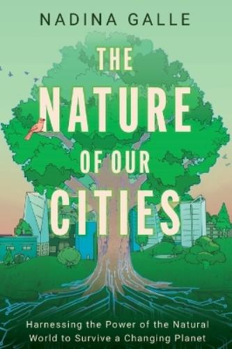 The Nature of Our Cities