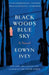 Black Woods, Blue Sky