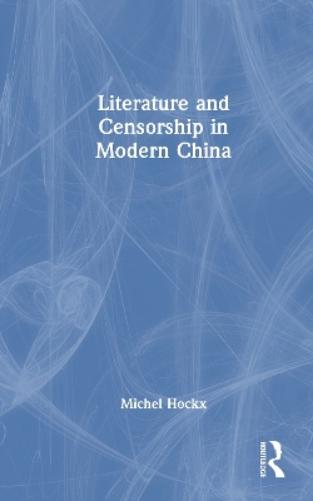 Literature and Censorship in Modern China