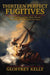 Thirteen Perfect Fugitives