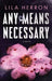 Any Means Necessary