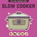 Slow Cooker
