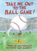 Take Me Out to the Ball Game