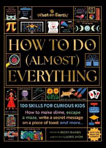 How to Do (Almost) Everything