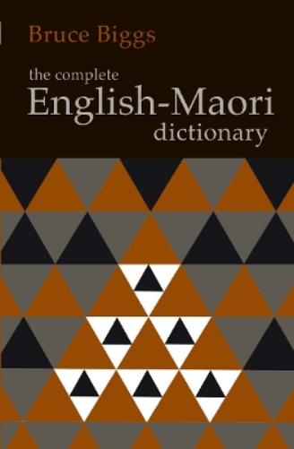 Complete English Maori Dictionary, The: Fourth Edition