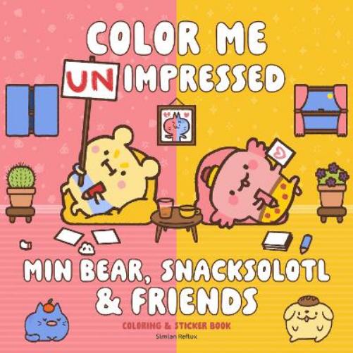 Min Bear, Snacksolotl & Friends Coloring & Sticker Book