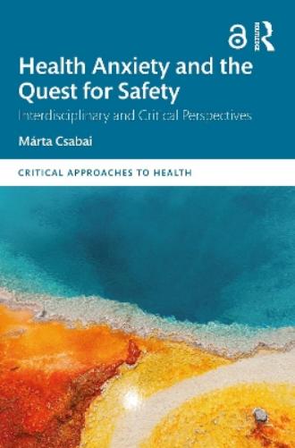 Health Anxiety and the Quest for Safety