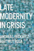 Late Modernity in Crisis