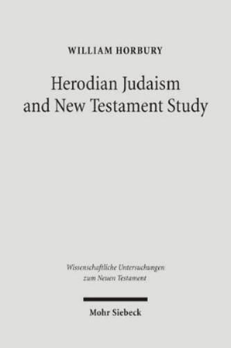 Herodian Judaism and New Testament Study
