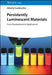 Persistently Luminescent Materials