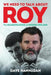 We Need to Talk About Roy