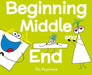Beginning, Middle, and End