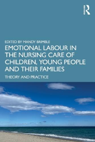 Emotional Labour in the Nursing Care of Children, Young People and their Families
