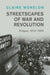 Streetscapes of War and Revolution