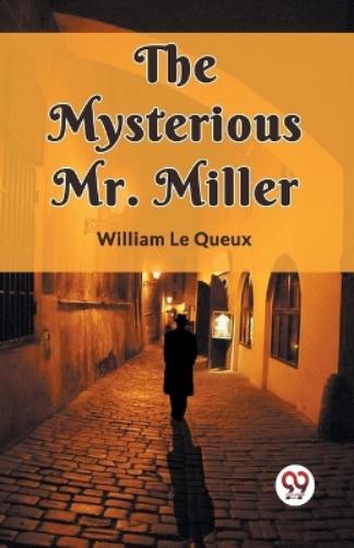 The Mysterious Mr. Miller (Edition2023)