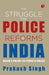The struggle for police reforms in India