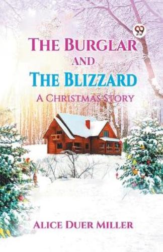 The Burglar And The BlizzardA Christmas Story (Edition1)