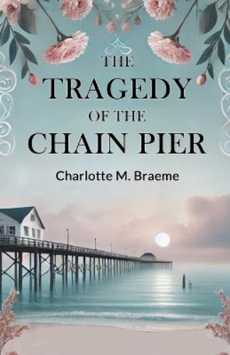 The Tragedy Of The Chain Pier (Edition2024)