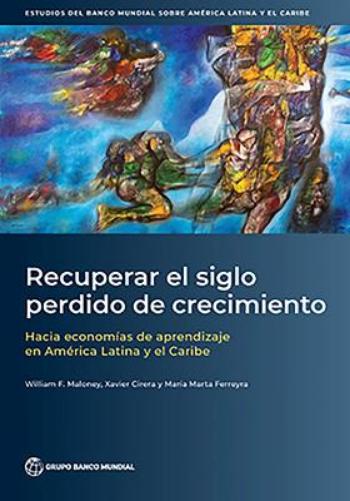 Recuperar El Siglo Perdido De Crecimiento