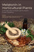 Melatonin in Horticultural Plants