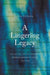 A Lingering Legacy