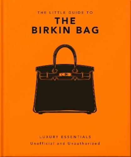 The Little Guide to the Birkin Bag