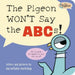 The Pigeon WON'T Say the ABCs!
