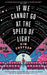 If We Cannot Go at the Speed of Light